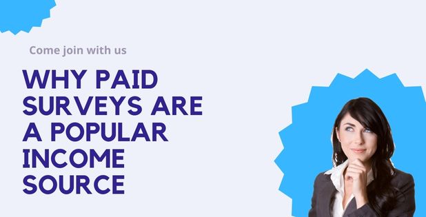 Why Paid Surveys Are a Popular Income Source