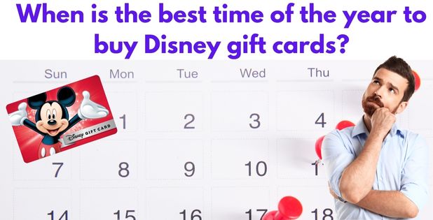 When is the best time of the year to buy Disney gift cards