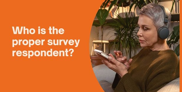Who is the proper survey respondent