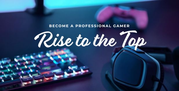 Become a Professional Gamer