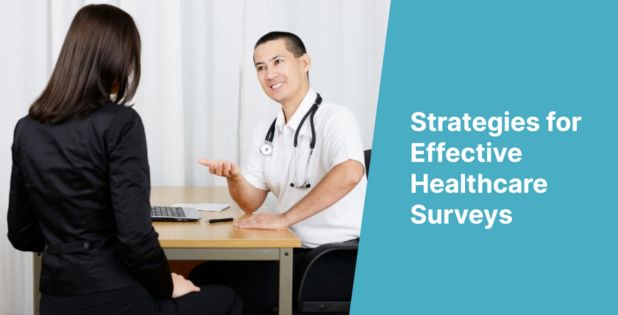 Strategies for Effective Healthcare Surveys