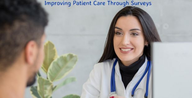 The Connection Between Healthcare Surveys and Patient Care