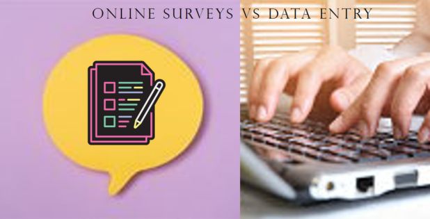 Comparing Online  Surveys and Data Entry