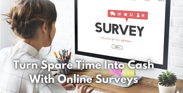 Turn Spare Time Into Cash With Online Surveys